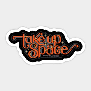 Take Up Space Body-Positive Art (Hardware Store) Sticker